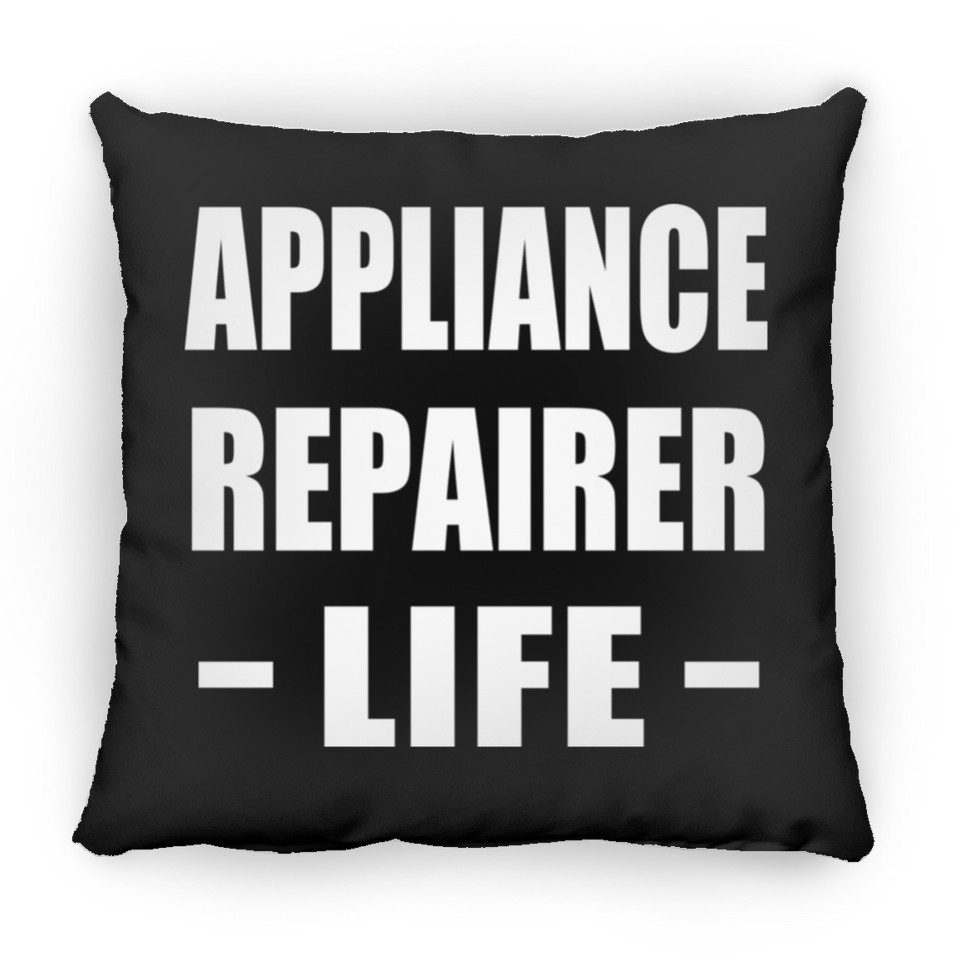 Appliance Repairer Life - Throw Pillow Black