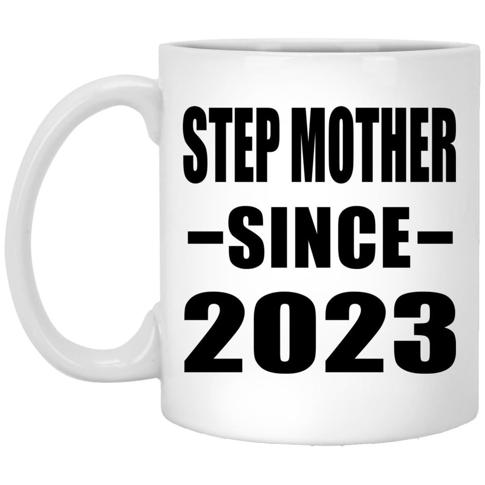 Step Mother Since 2023 - 11oz Coffee Mug