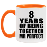 8th Anniversary 8 Years Of Being Mr Perfect - 11oz Accent Mug Orange