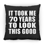 70th Birthday Took Me 70 Years To Look This Good - Throw Pillow Black