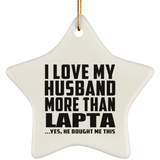 I Love My Husband More Than Lapta - Star Ornament