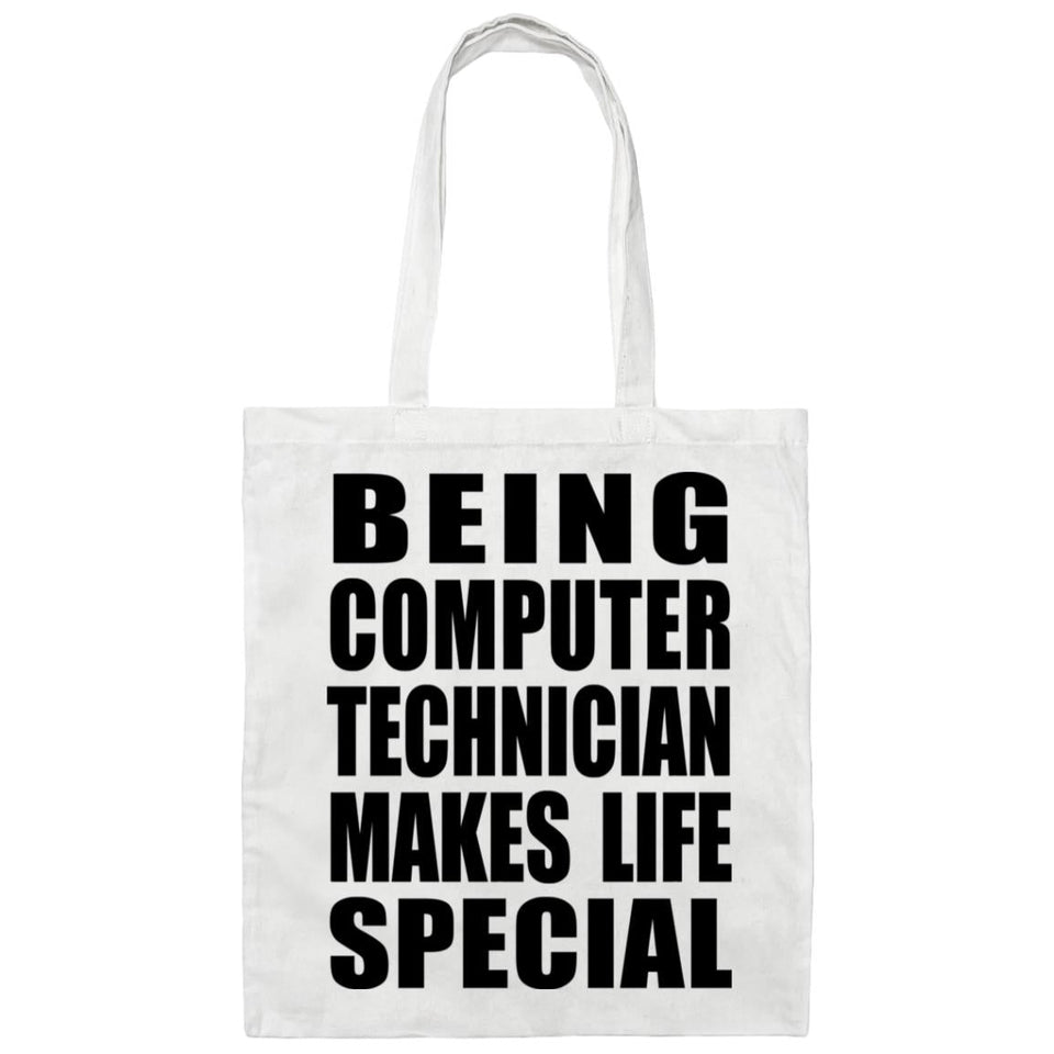 Being Computer Technician Makes Life Special - Tote Bag White