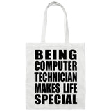 Being Computer Technician Makes Life Special - Tote Bag White