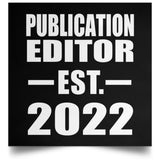 Publication Editor Established EST. 2022 - Poster Square