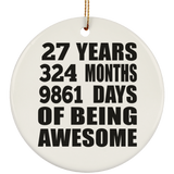 27th Birthday 27 Years 324 Months 9861 Days Of Awesome - Circle Ornament