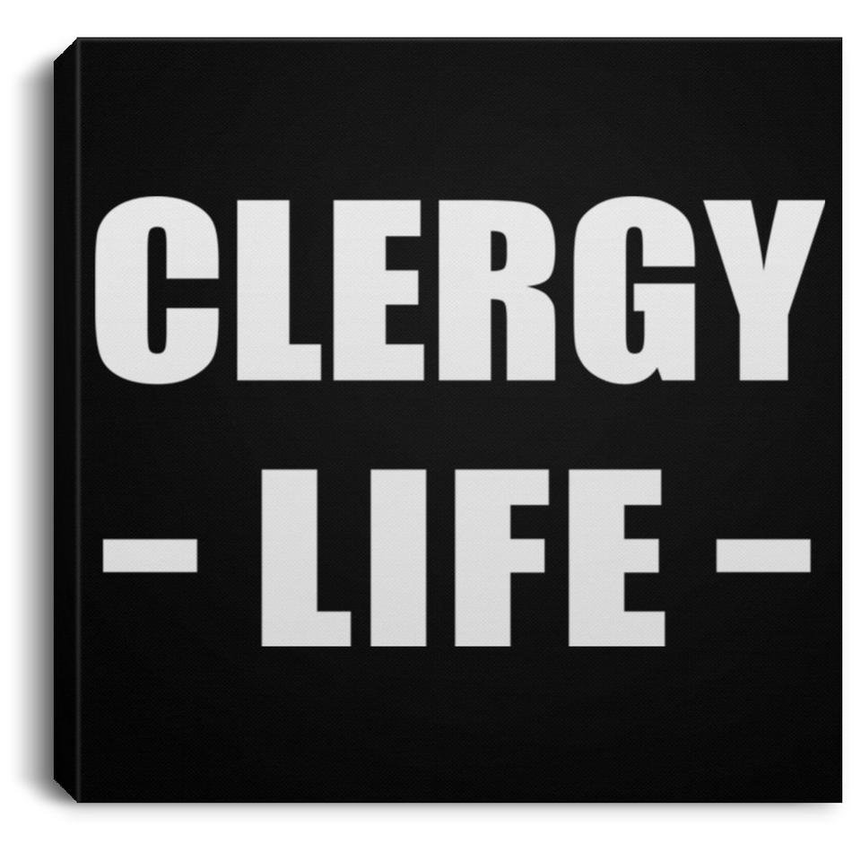 Clergy Life - Canvas Square