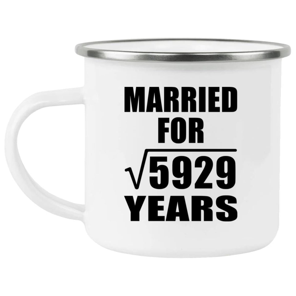 77th Anniversary Married For Square Root of 5929 Years - 12oz Camping Mug