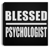 Blessed Psychologist - Canvas Square