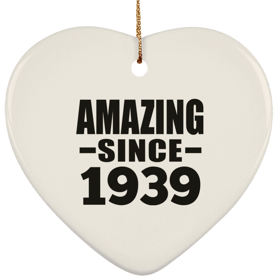85th Birthday Amazing Since 1939 - Heart Ornament