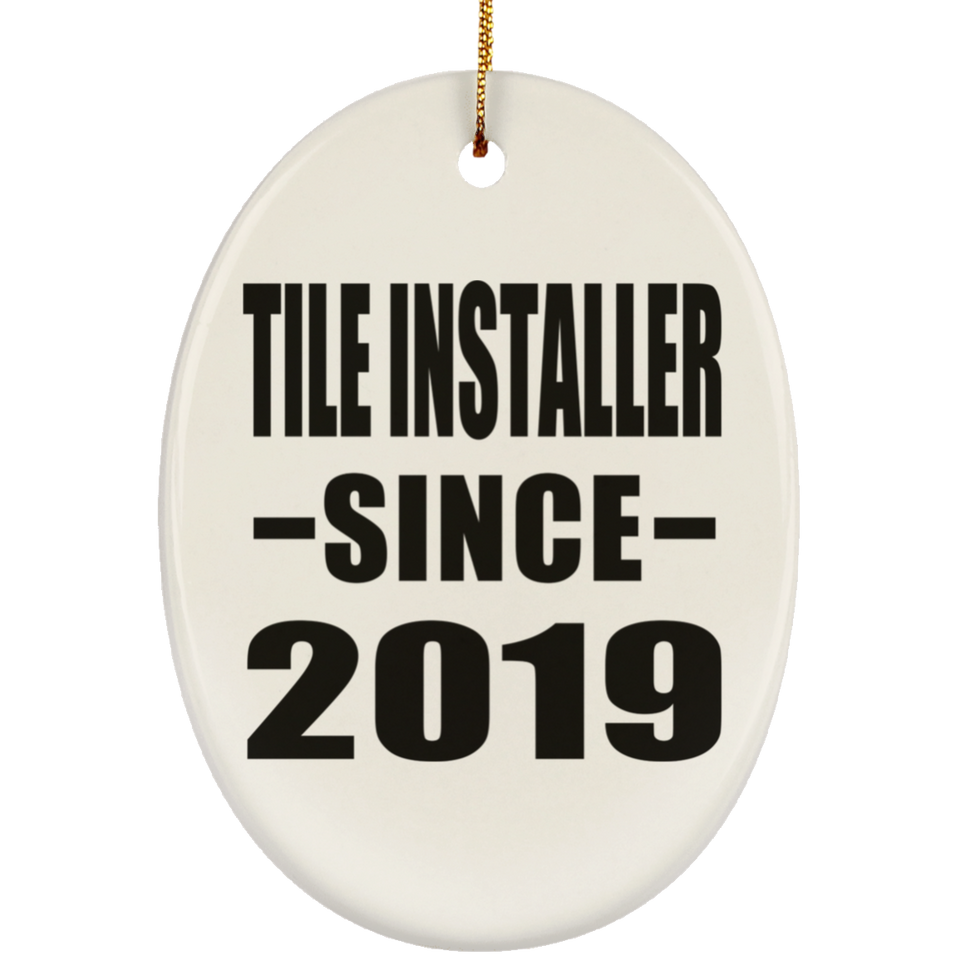 Tile Installer Since 2019 - Oval Ornament