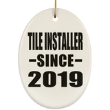 Tile Installer Since 2019 - Oval Ornament