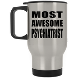 Most Awesome Psychiatrist - Silver Travel Mug