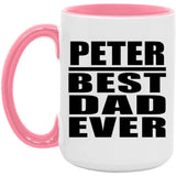 Peter Best Dad Ever - 15oz Accent Mug Pink