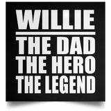 Willie The Dad The Hero The Legend - Poster Square