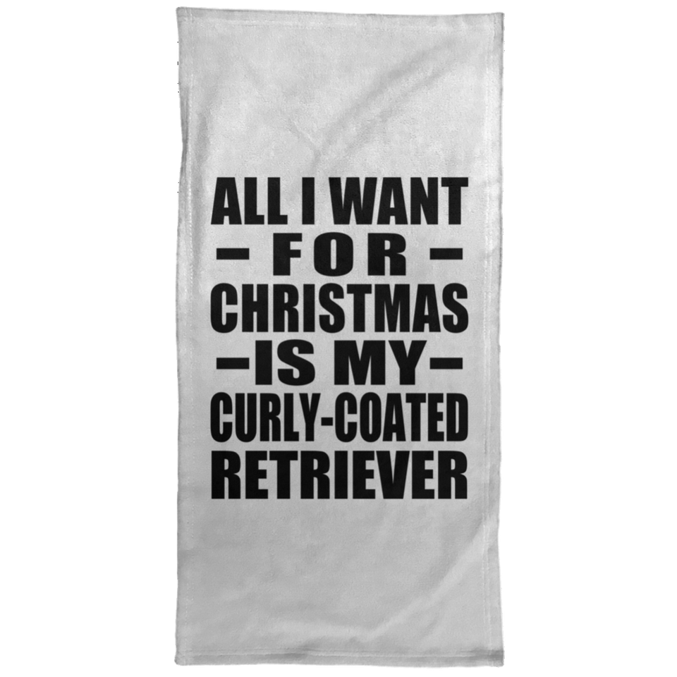 All I Want For Christmas Is My Curly-Coated Retriever - Hand Towel