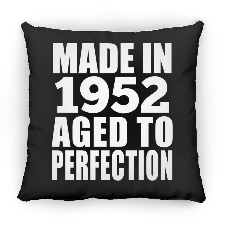72nd Birthday Made In 1952 Aged to Perfection - Throw Pillow Black