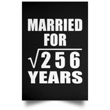 16th Anniversary Married For Square Root of 256 Years - Poster Portrait
