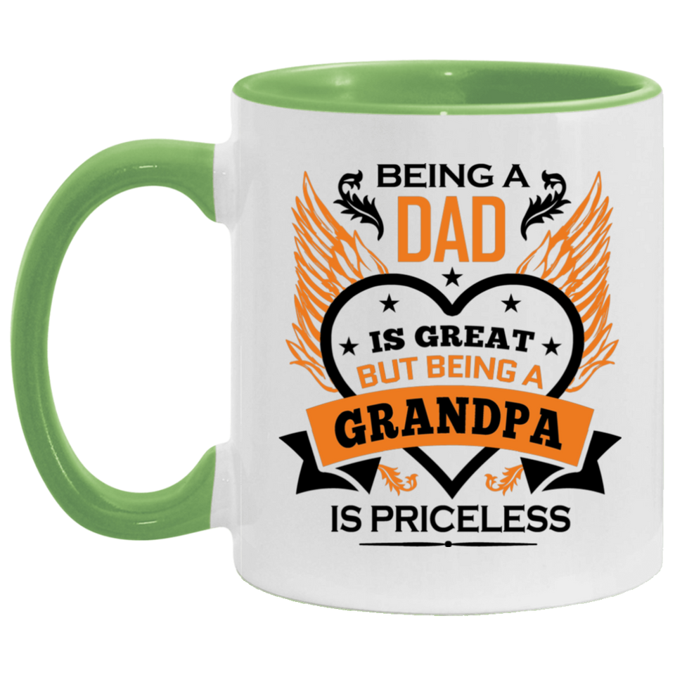 Being A Dad Is Great But Being A Grandpa is Priceless - 11oz Accent Mug Green