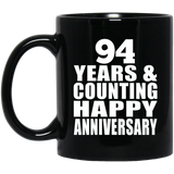 Happy 94th Anniversary 94 Years & Counting - 11 Oz Coffee Mug Black