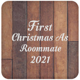 First Christmas As Roommate 2021 - Drink Coaster E
