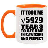 77th Birthday Took Square Root of 5929 Years To Awesome - 11oz Accent Mug Orange