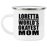 Loretta World's Okayest Mom - 12oz Camping Mug