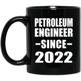 Petroleum Engineer Since 2022 - 11oz Coffee Mug Black