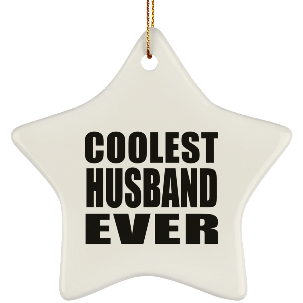 Coolest Husband Ever - Star Ornament