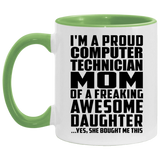 Proud Computer Technician Mom Of Awesome Daughter - 11oz Accent Mug Green