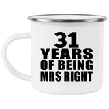 31st Anniversary 31 Years Of Being Mrs Right - 12oz Camping Mug