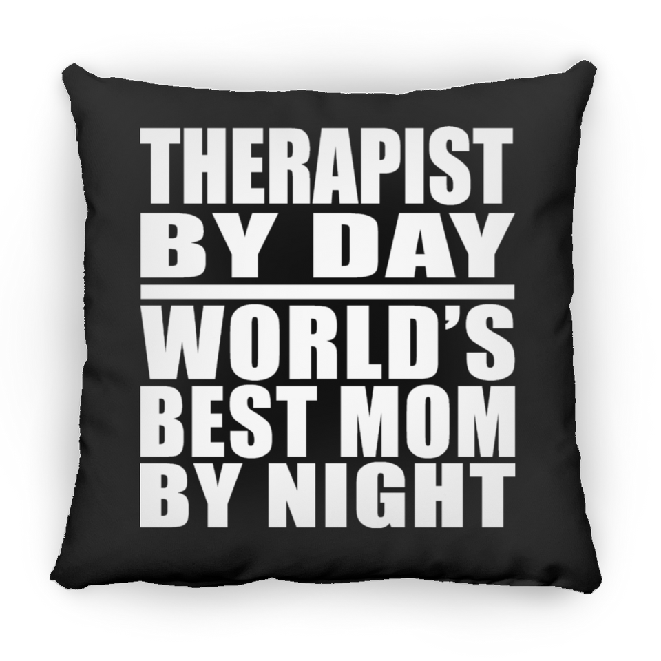 Therapist By Day World's Best Mom By Night - Throw Pillow Black