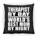 Therapist By Day World's Best Mom By Night - Throw Pillow Black