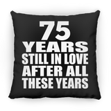 75th Anniversary 75 Years Still In Love After These Years - Throw Pillow Black