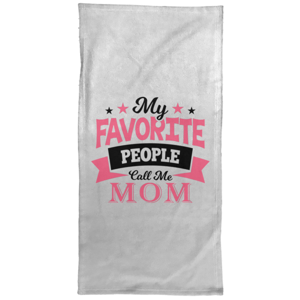 My Favorite People Call Me Mom - Hand Towel