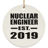 Nuclear Engineer Established EST. 2019 - Circle Ornament