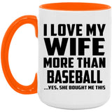 I Love My Wife More Than Baseball - 15oz Accent Mug Orange