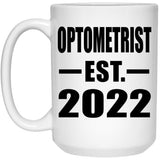 Optometrist Established EST. 2022 - 15oz Coffee Mug