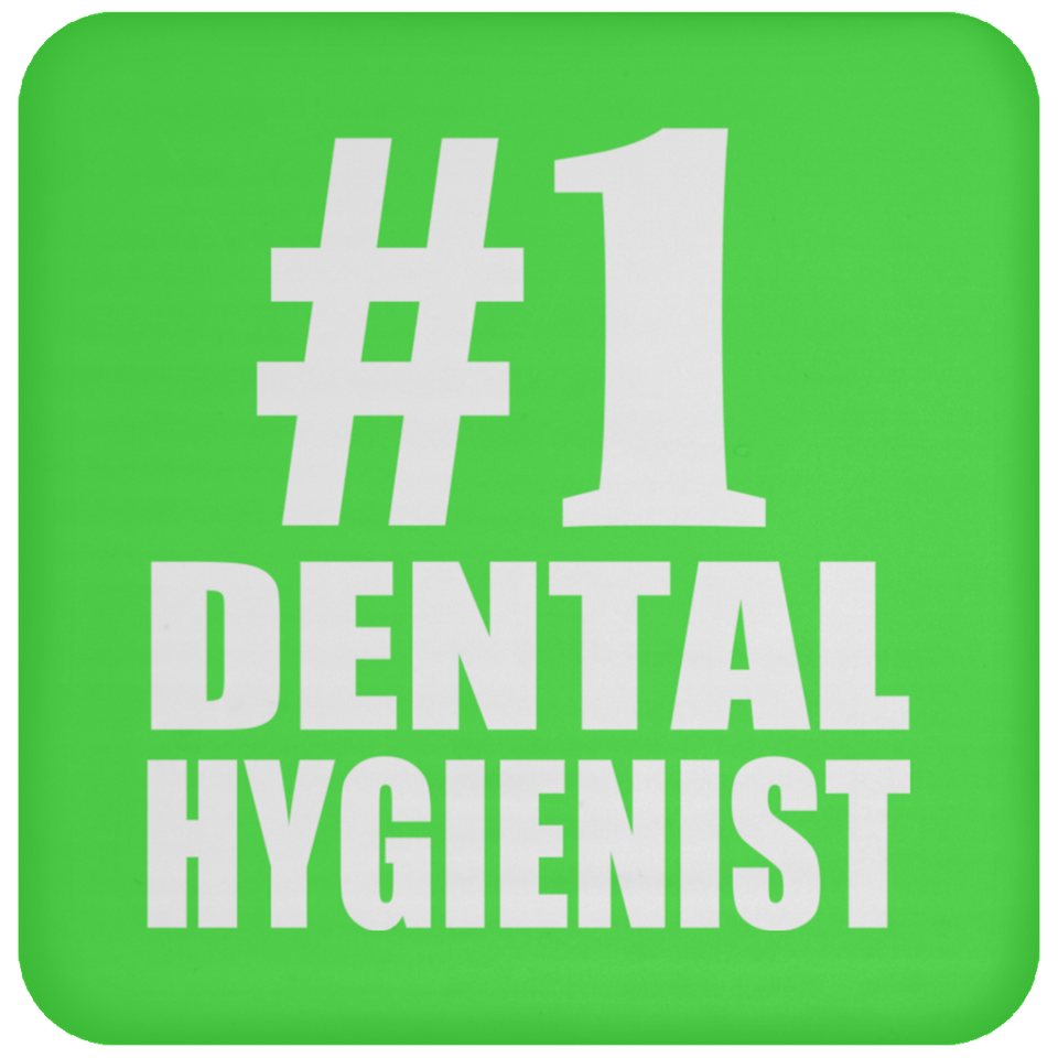 Number One #1 Dental Hygienist - Drink Coaster