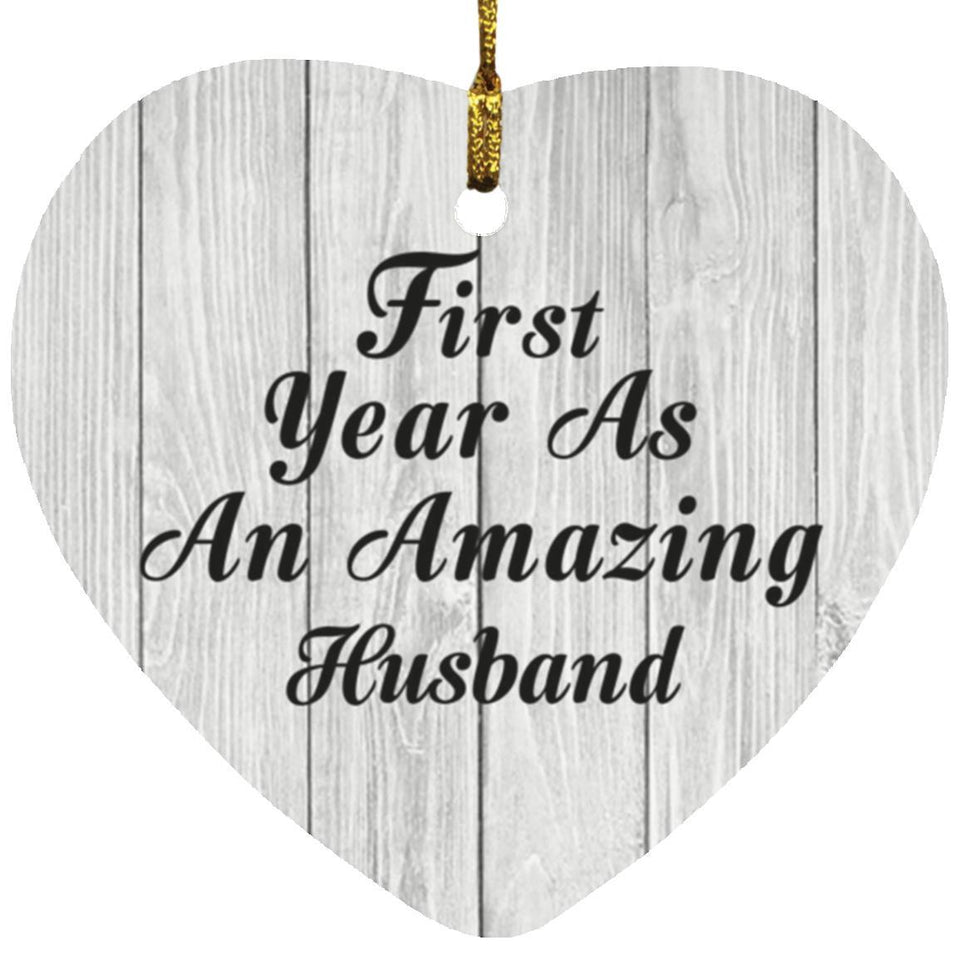 First Year As An Amazing Husband - Heart Ornament F