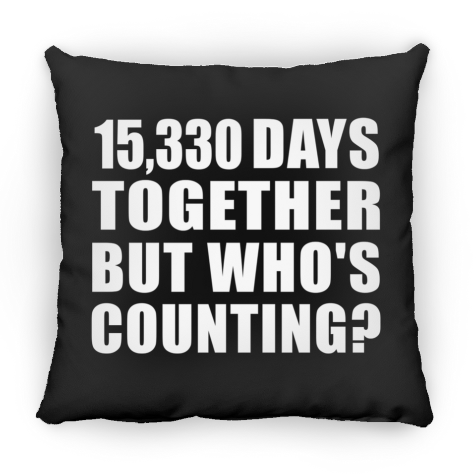 42nd Anniversary 15,330 Days Together But Who's Counting - Throw Pillow Black