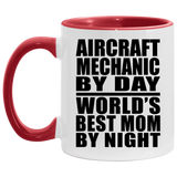 Aircraft Mechanic By Day World's Best Mom By Night - 11oz Accent Mug Red