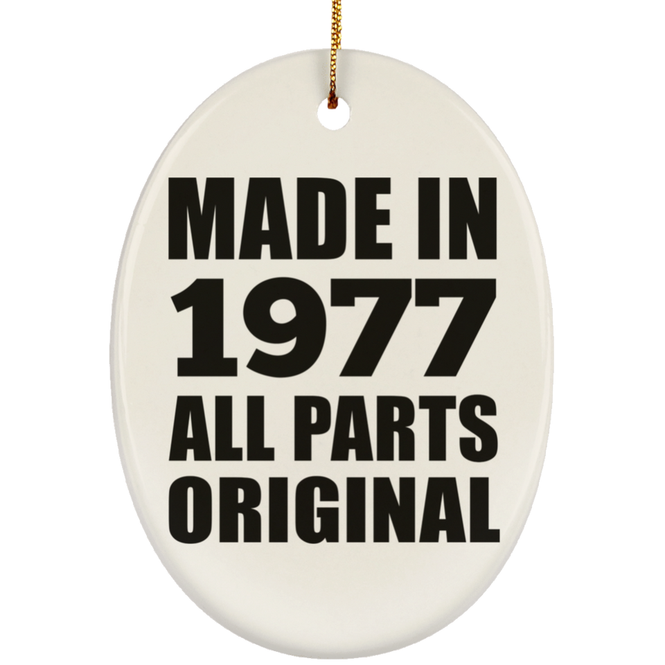 47th Birthday Made in 1977 All Parts Original - Oval Ornament