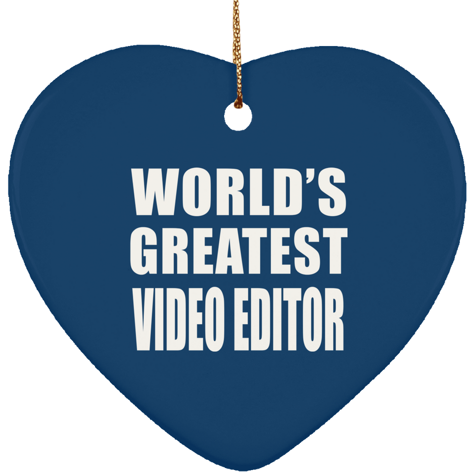 World's Greatest Video Editor - Heart Ornament