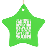 Proud Drill-Press Operator Dad Of Awesome Son - Star Ornament