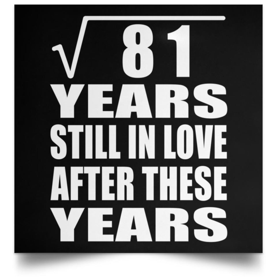 9th Anniversary Square Root of 81 Years Still In Love - Poster Square