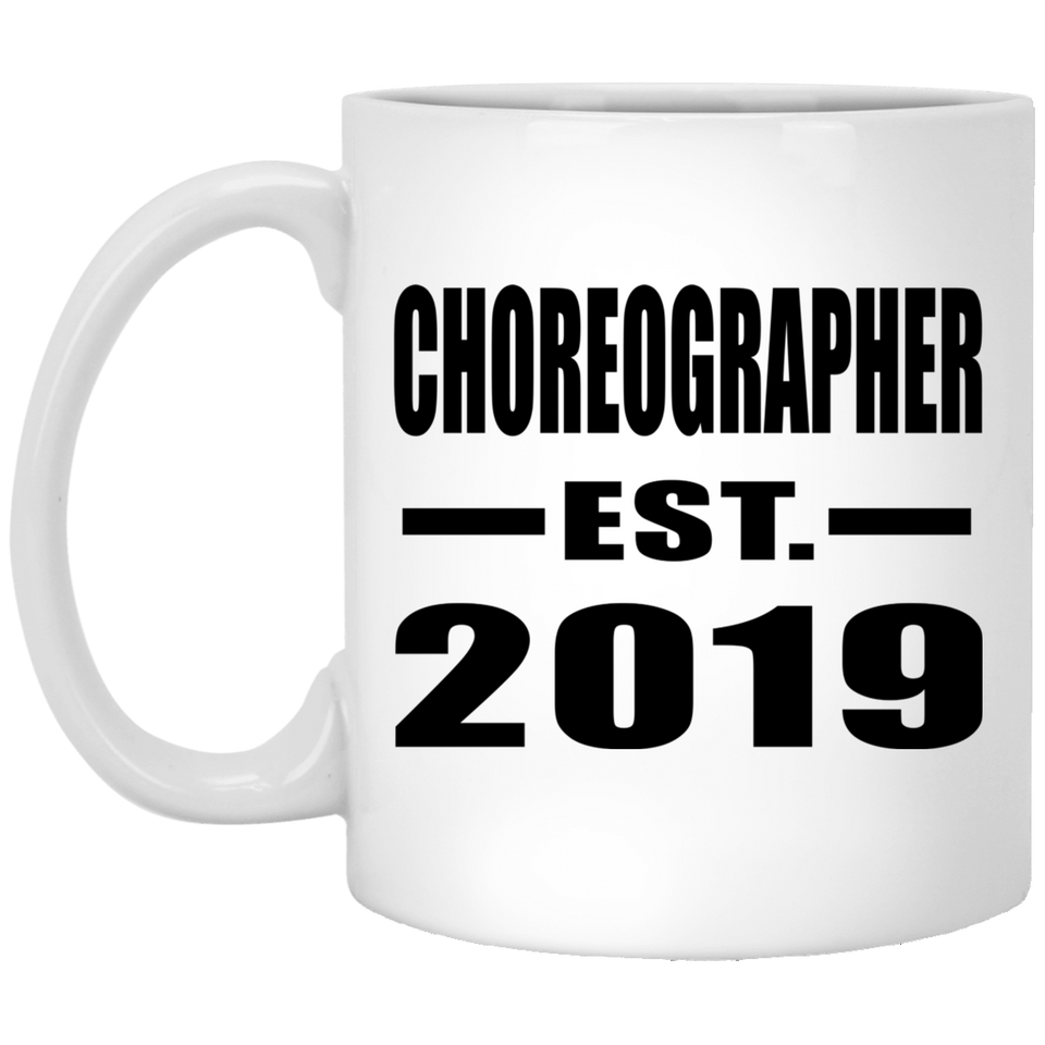 Choreographer Established EST. 2019 - 11oz Coffee Mug