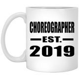 Choreographer Established EST. 2019 - 11oz Coffee Mug