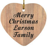 Merry Christmas Larson Family - Heart Ornament C