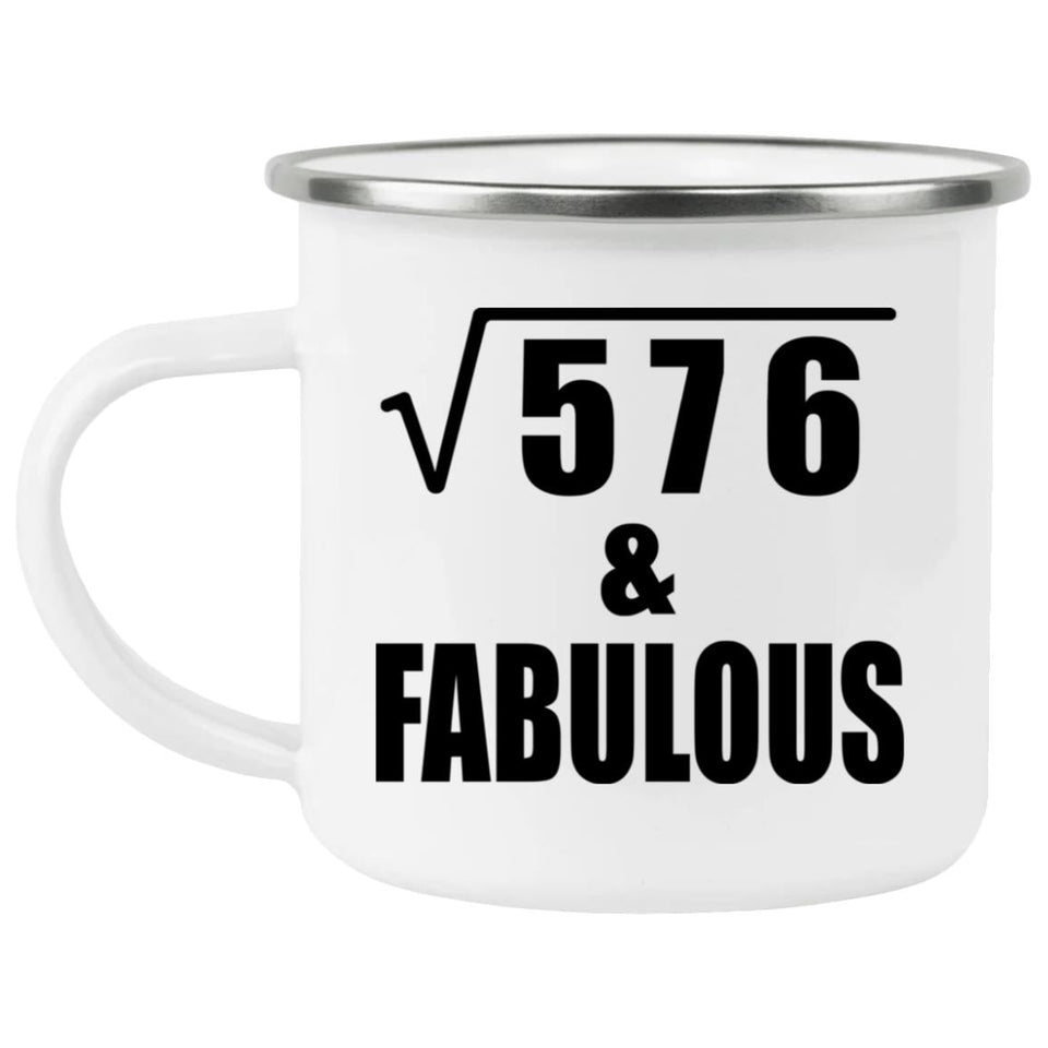 24th Birthday Square Root of 576 & Fabulous - 12oz Camping Mug