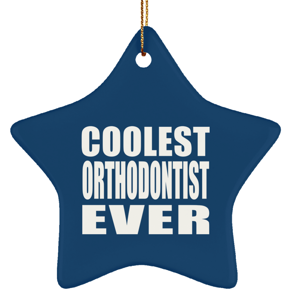 Coolest Orthodontist Ever - Star Ornament